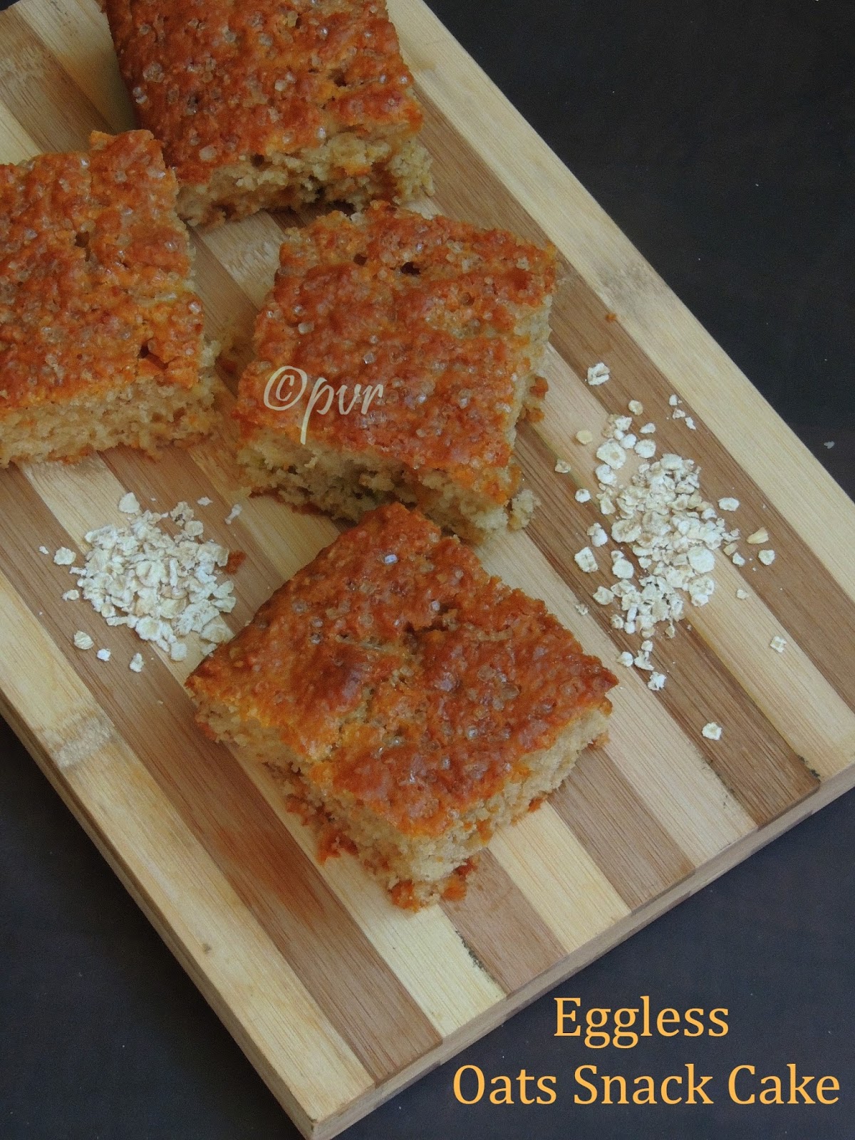 Priya's Versatile Recipes Eggless Oats Snack Cake