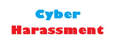 Cyber Harassment - 12.6A