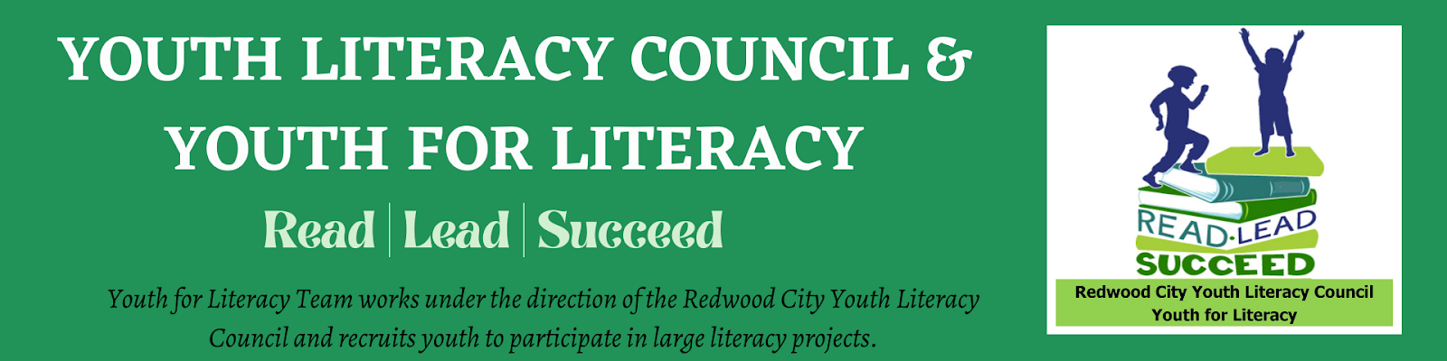 Youth Literacy Council and Youth for Literacy -                                 Read, Lead, Succeed
