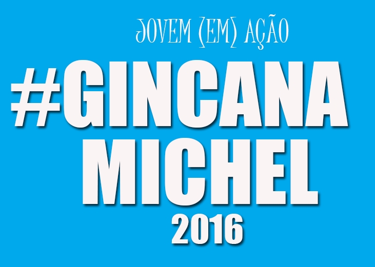 #GincanaMichel2016