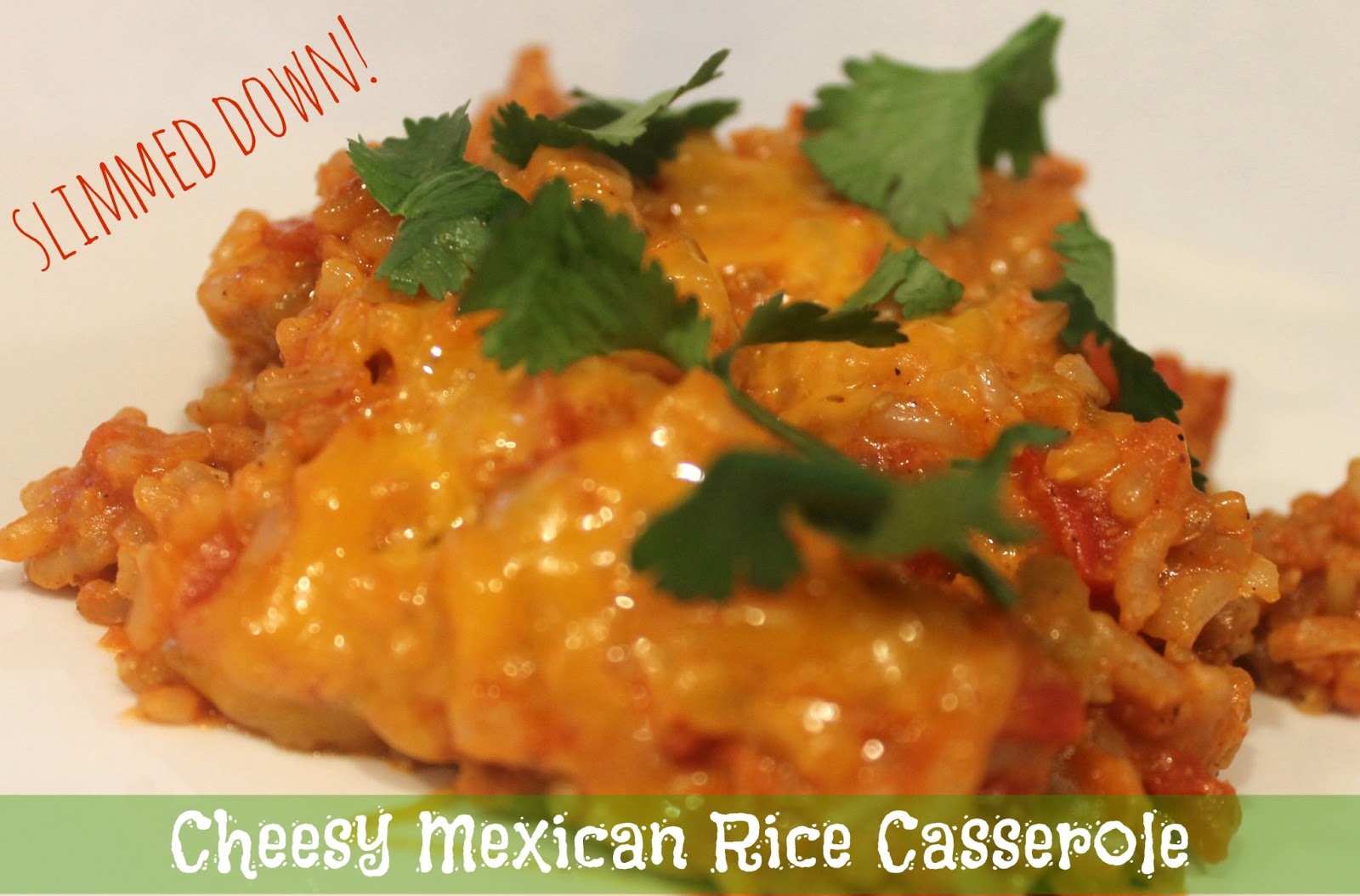 Slimmed Down Cheesy Mexican Rice Life.Family.Love. Recipes