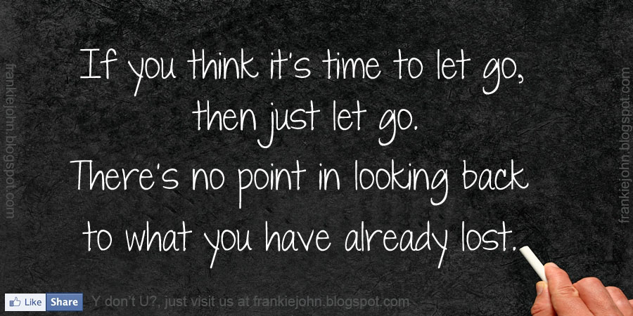 Letting Go Of Someone You Love Is Not Easy Need Someone To Talk To