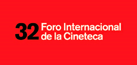 32 Foro Internacional de la Cineteca