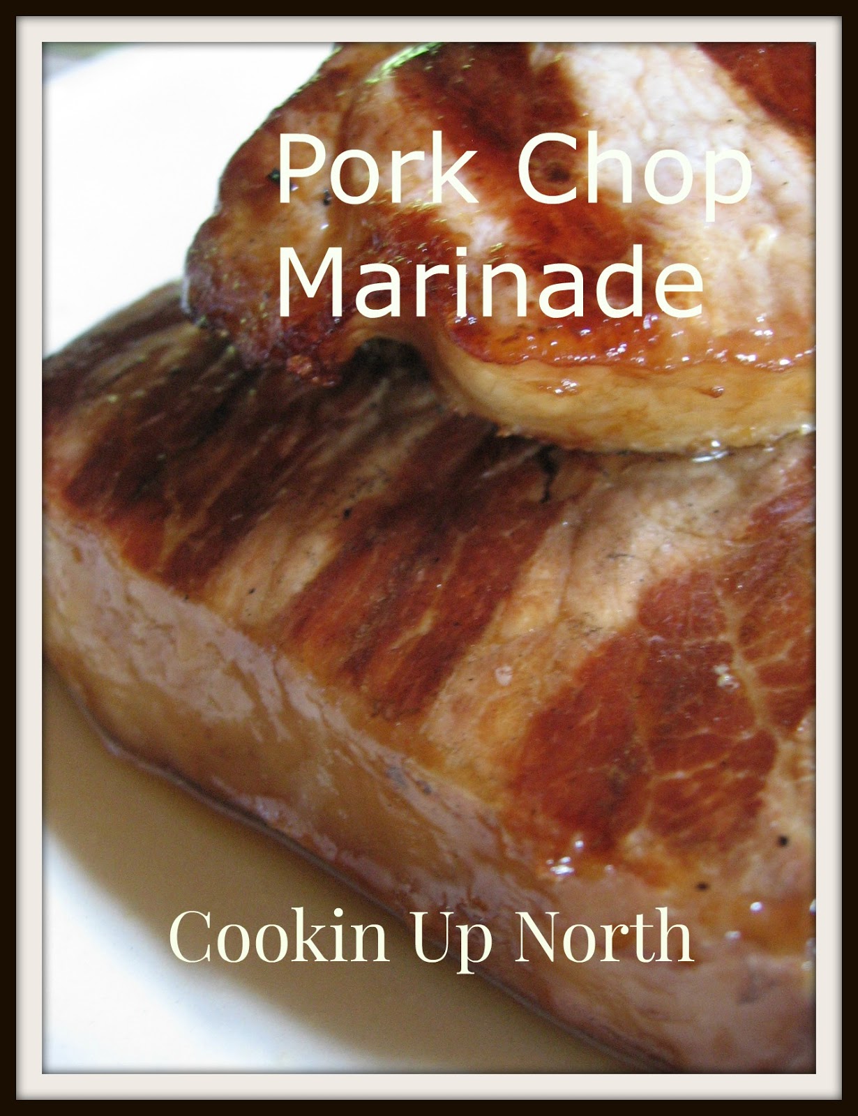 cookin' up north Lemon Pepper Marinated Pork Chops