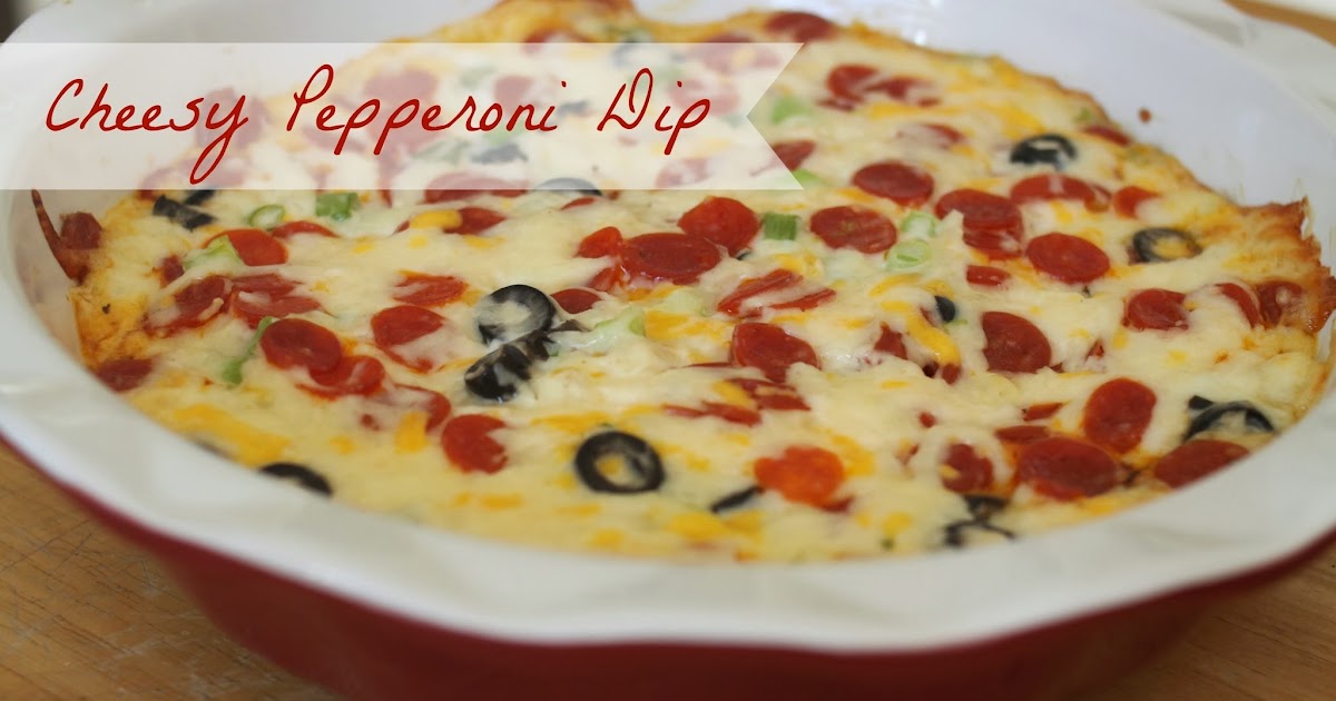 The Larson Lingo Cheesy Pepperoni Dip