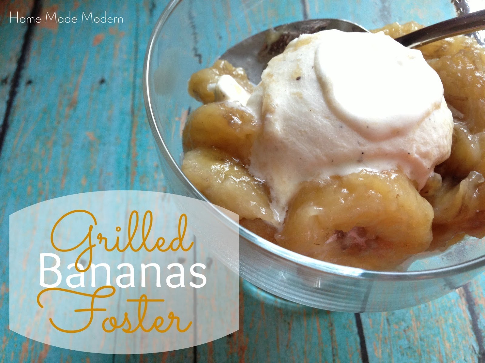 Home Made Modern Recipe of the Week Grilled Bananas Foster