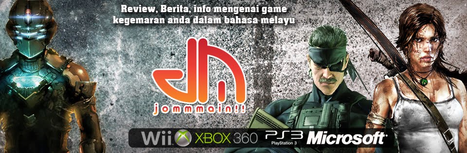 Review, Berita, Info Game Dalam Bahasa Melayu - JOMM MAIN!!
