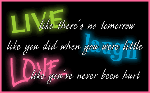 Live, Laugh, Love Live, Laugh, Love