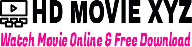 HD MOVIE XYZ-Watch Movie Online & Free Download