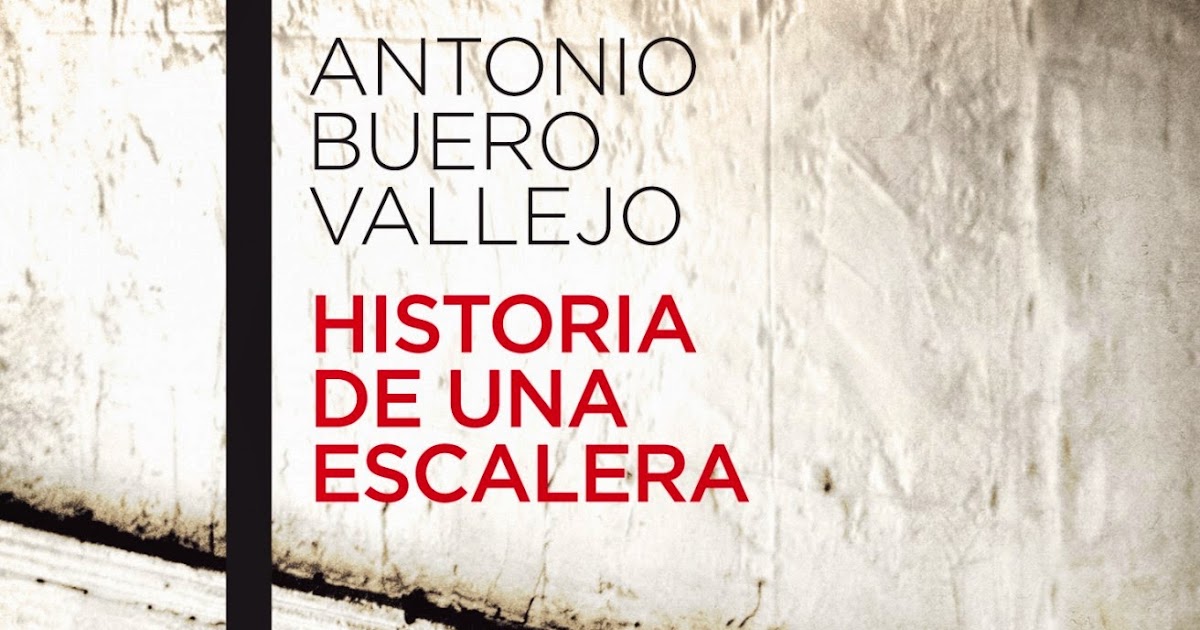 Historia de una escalera by Antonio Vallejo Buero 9788467033281