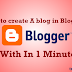 How to Create a blog In blogger