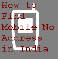 How to find mobile number address in India How to find mobile number address in India