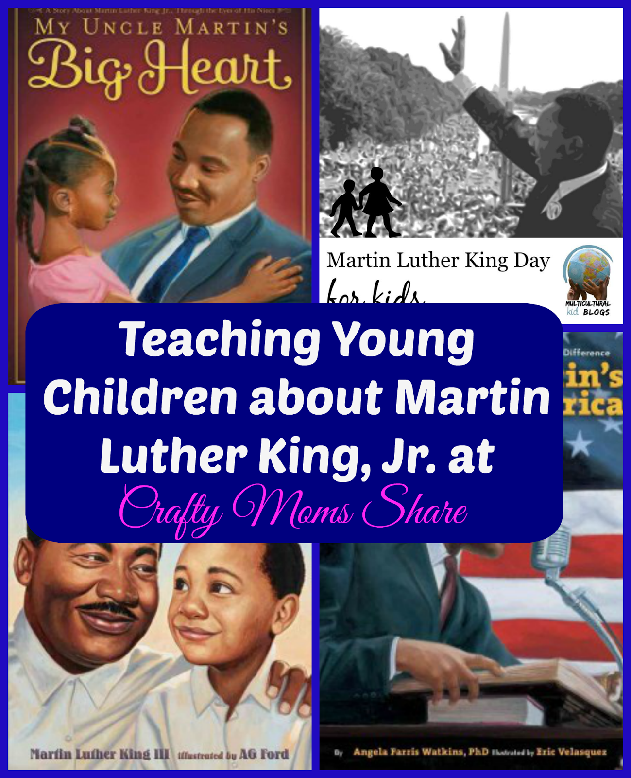 Crafty Moms Share Teaching Young Children about Martin Luther King, Jr.