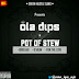 (SNM MUSIC)OLA DIPS (@Omo_Iya_Aje)- Pot Of Stew
