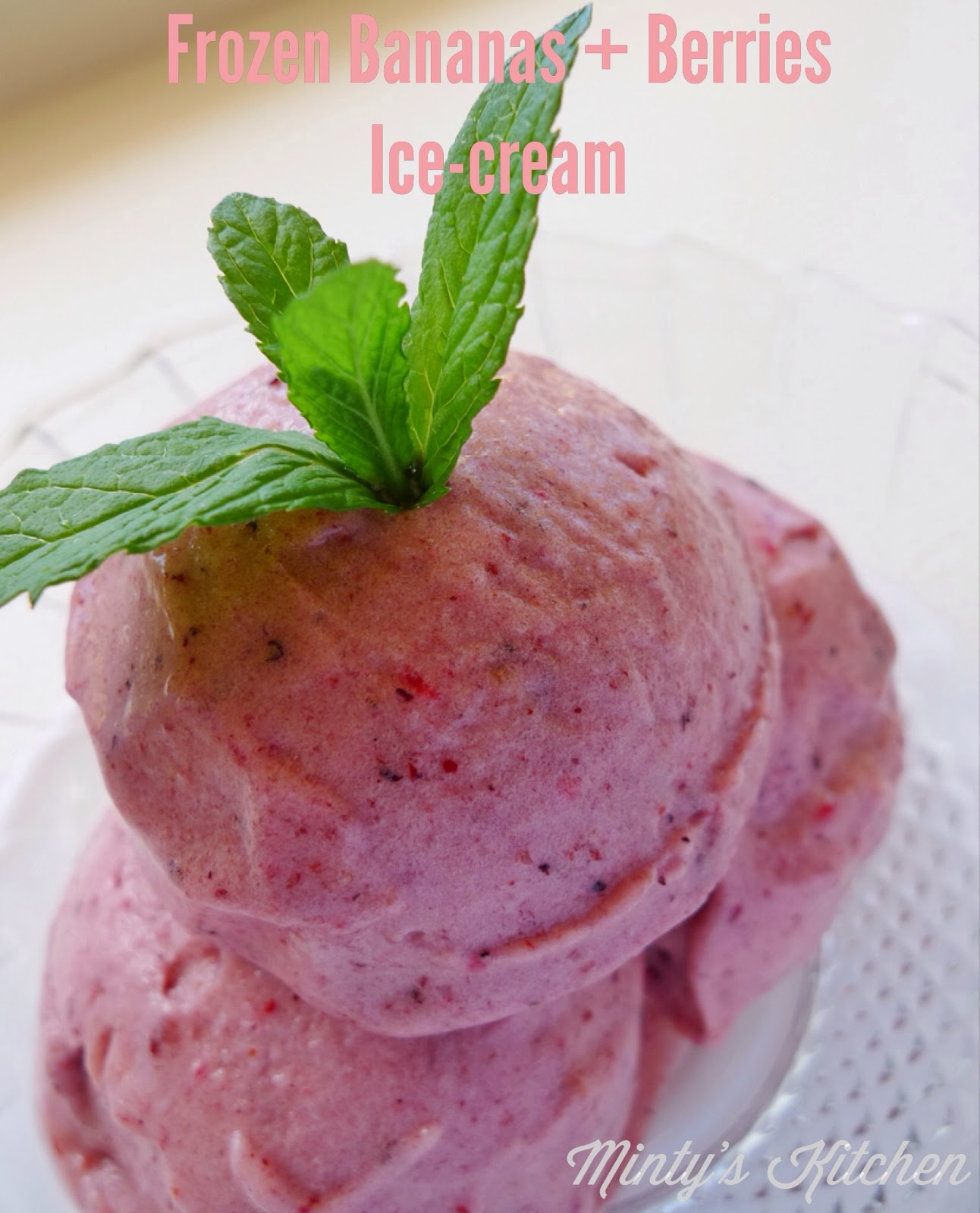 Minty's Kitchen Frozen Bananas + Berries Icecream