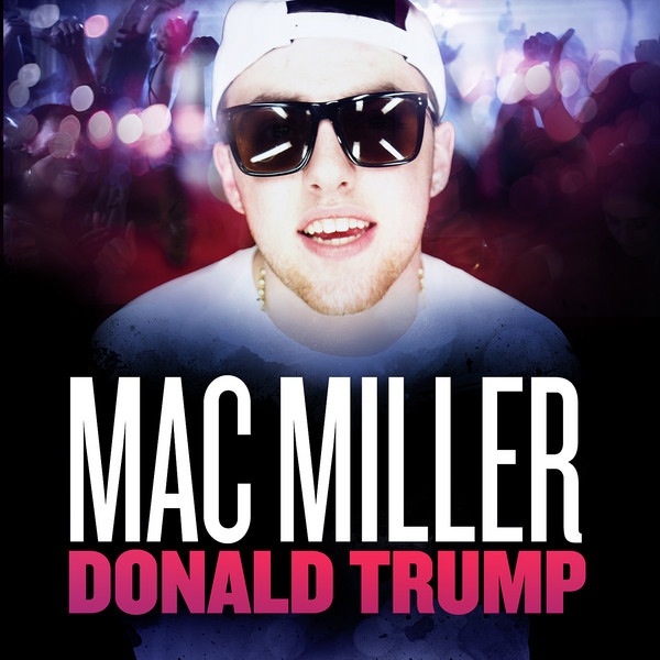 Mac Miller Donald Trump Lyrics Music Lyrics And Videos | mac miller donald trump lyrics music lyrics and videos Mac Miller Donald Trump Lyrics Music Lyrics And Videos | mac miller donald trump lyrics music lyrics and videos