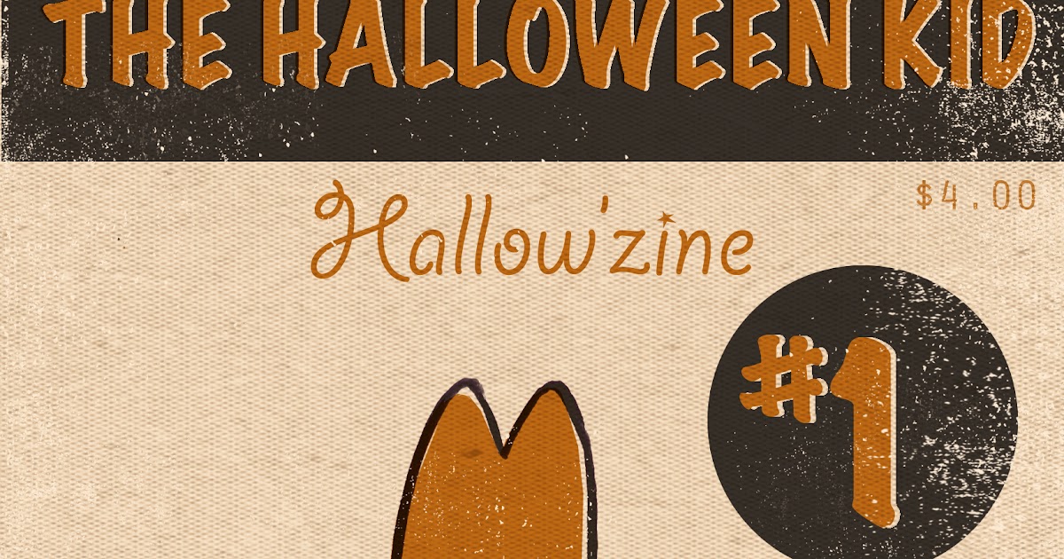 The Fantasmical Rhode Montijo Blog The Halloween Kid Hallow'zine 1!