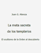 La meta secreta de los templarios El ocultismo de la Orden al descubierto