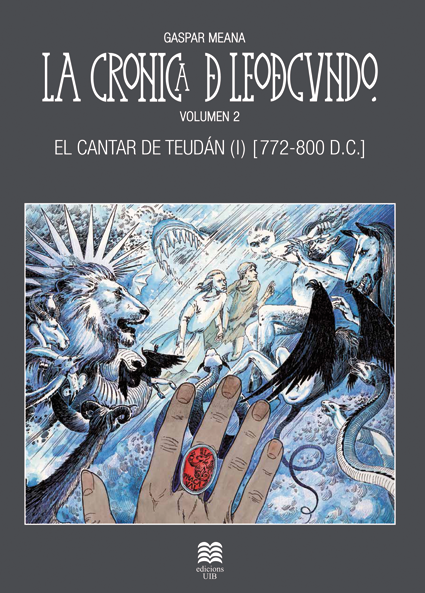 La crónica de Leodegundo - Volumen 2 - el cantar de Teudán (I) [772-800 D.C.] de Gaspar Meana, Edicions UIB, SD Ediciones
