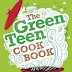 Hot, new and recommended for 2013: 'The Green Teen Cook Book' by Cheryl Robson