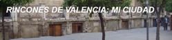 RINCONES DE VALENCIA: MI CIUDAD