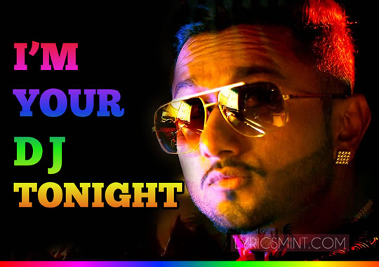 I'm Your DJ Tonight - Honey Singh