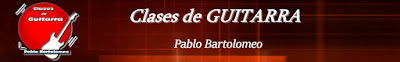 Clases de Guitarra :      Pablo Bartolomeo