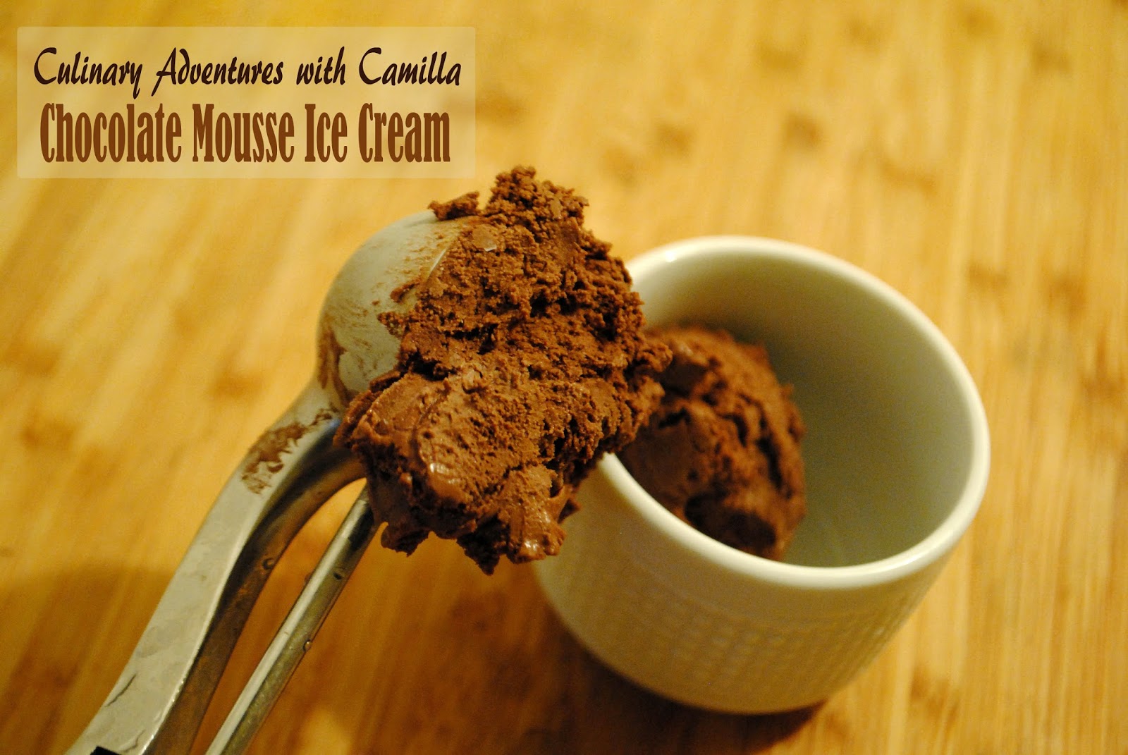 Culinary Adventures with Camilla Chocolate Mousse Ice Cream