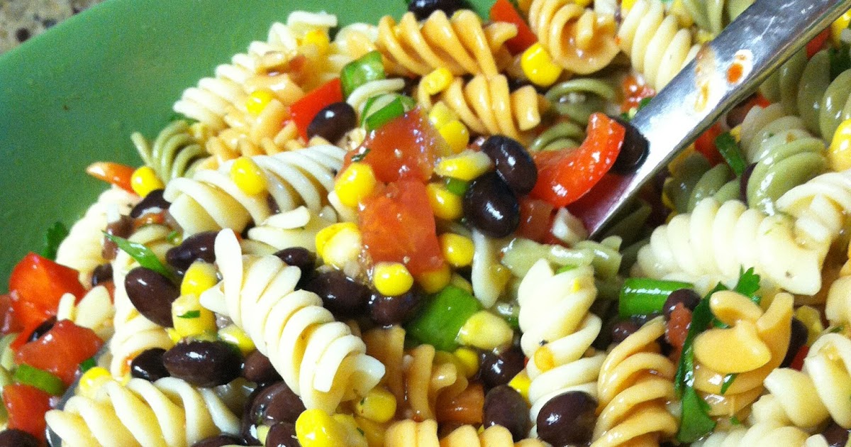 Dream Home Cooking Girl My Black Bean & Corn Pasta Salad...I love cold