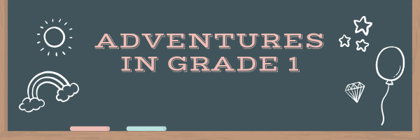 Adventures in Grade One!