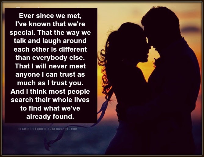 Ever since we met, I've known that we're special. | Heartfelt Love And
