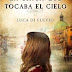 "La chica que tocaba el cielo" de Luca di Fulvio