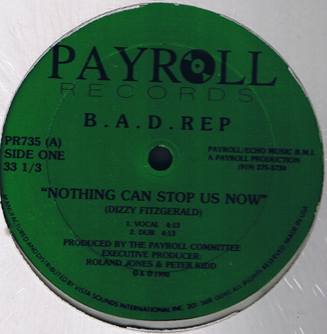 B.A.D. Rep – Nothing Can Stop Us Now / Say No Rhyme Before Its Time (VLS) (1990) (320 kbps)