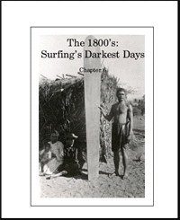 The 1800's: Surfing's Darkest Days