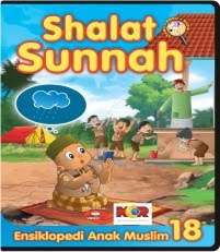 VCD ANAK MUSLIM SAT 18 : Sholat Sunnah