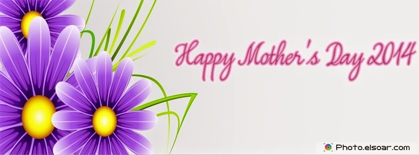 Happy Mother's Day 2014 Facebook Timeline Download Happy Mother's Day 2014 Facebook Timeline Download