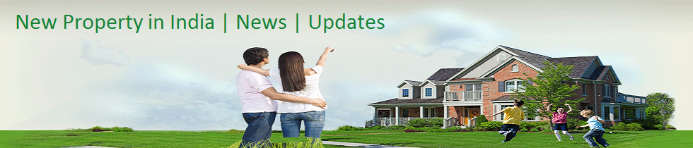 New Property in India | News | Updates