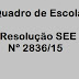 Quadro de Escola 2016 - Resolução SEE Nº 2836/15