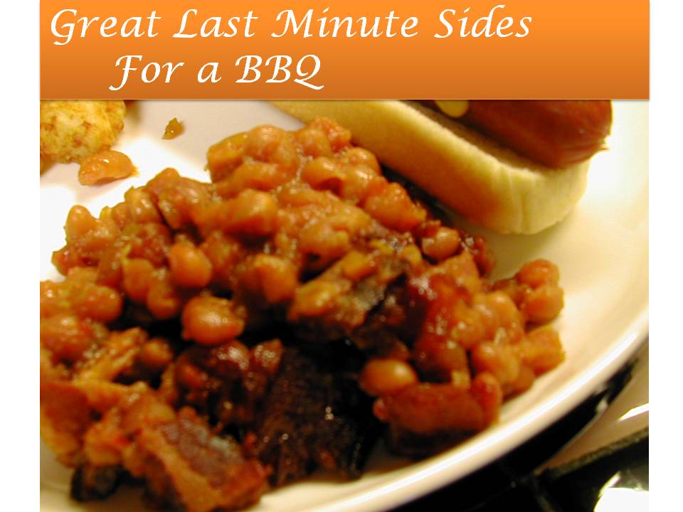 cooking tip of the day great last minute sides for a bbq cooking tip of the day great last minute sides for a bbq