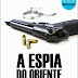Resultado Passatempo 1 vez por dia - "A Espia do Oriente - Freelancer - Livro II" de Nuno Nepomuceno | TopBooks