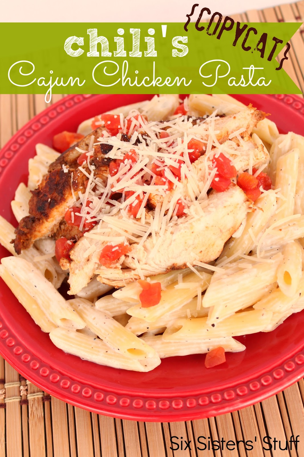 Chili's Copycat Cajun Chicken Pasta Recipe Six Sisters' Stuff