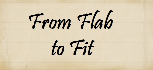 From Flab to Fit