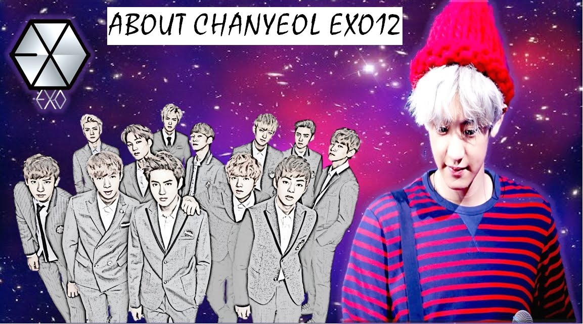 ABOUT CHANYEOL  EXO12