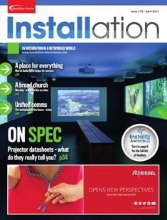 Installation 178 - April 2015 | ISSN 2052-2401 | TRUE PDF | Mensile | Professionisti | Tecnologia | Audio | Video | Illuminazione
Installation covers permanent audio, video and lighting systems integration within the global market. It is the only international title that publishes 12 issues a year.
The magazine is sent to a requested circulation of 12,000 key named professionals. Our active readership primarily consists of key purchasing decision makers including systems integrators, consultants and architects as well as facilities managers, IT professionals and other end users.
If you’re looking to get your message across to the professional AV & systems integration marketplace, you need look no further than Installation.
Every issue of Installation informs the professional AV & systems integration marketplace about the latest business, technology,  application and regional trends across all aspects of the industry: the integration of audio, video and lighting.
