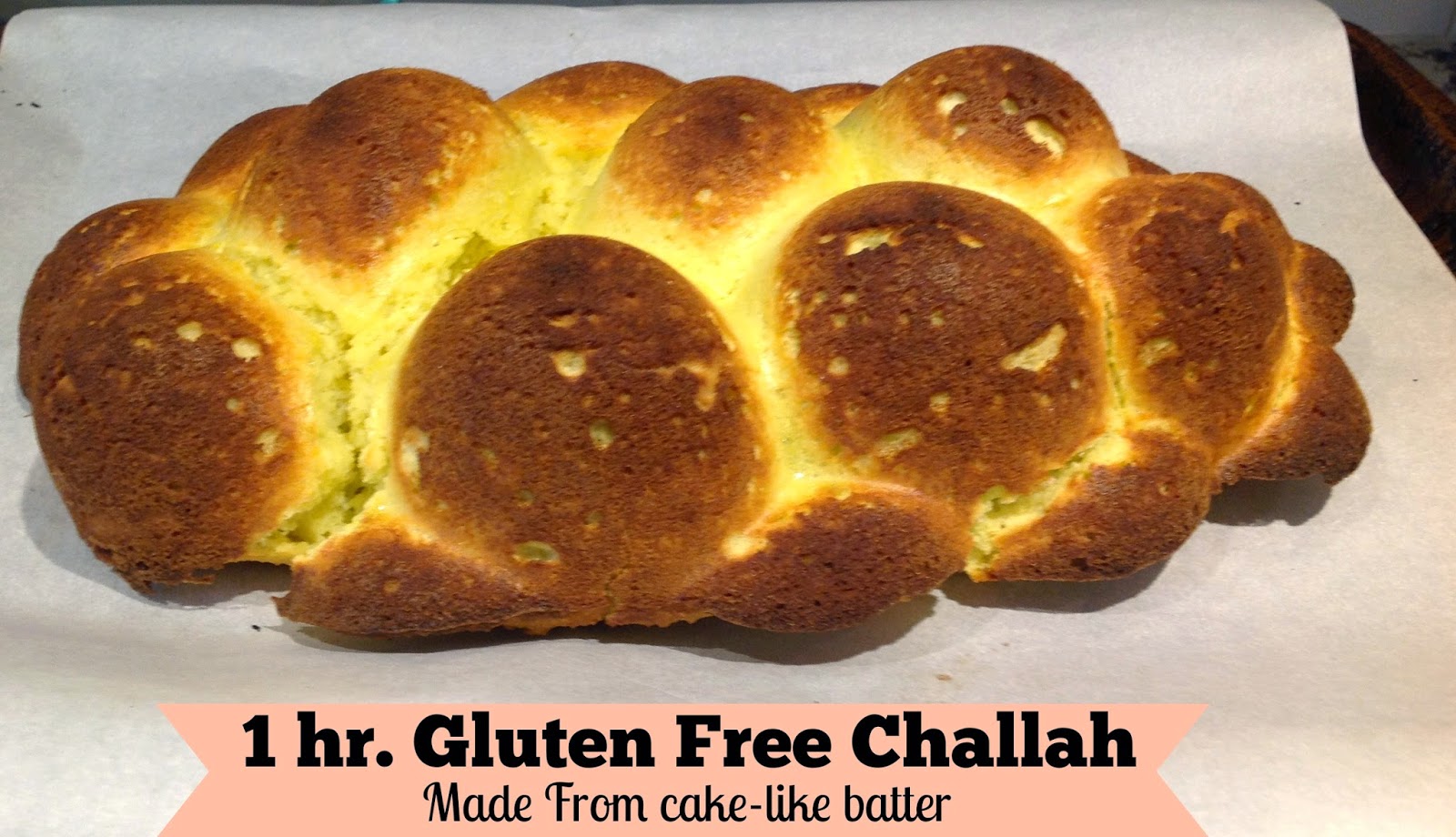 Gluten Free AZ Easy Gluten Free Challah ( batter recipe)