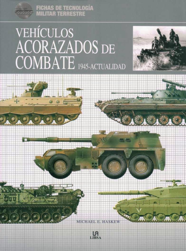 Vehículos Acorazados de Combate FICHAS DE TECNOLOGÍA MILITAR LIBSA Vehículos Acorazados de Combate FICHAS DE TECNOLOGÍA MILITAR LIBSA