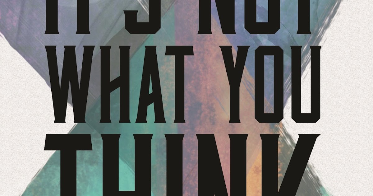 It's Not What You Think Book Review