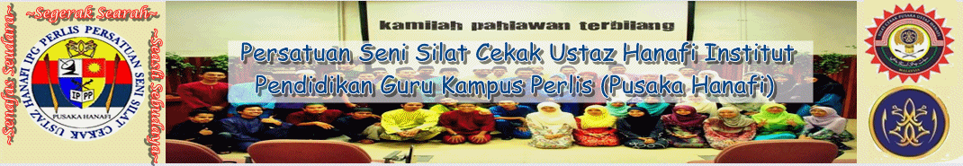Persatuan Seni Silat Cekak Ustaz Hanafi Institut Pendidikan Guru Kampus Perlis ( PUSAKA HANAFI )