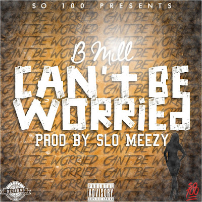 B Mill - "Cant Be Worried" {Prod. By SloMeezy} www.hiphopondeck.com