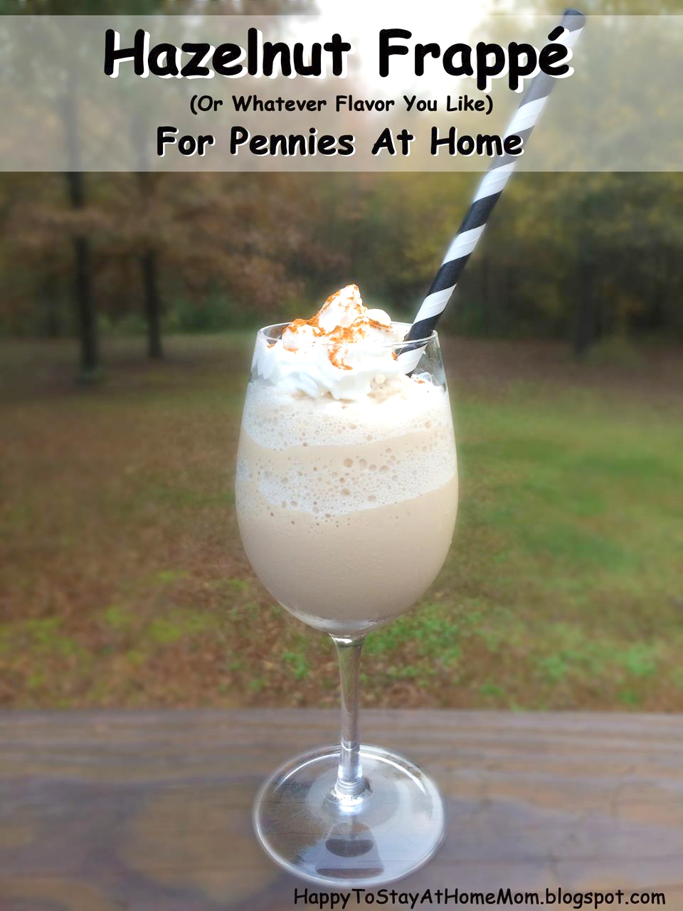 Happy To Stay At Home Mom Hazelnut Frappé For Pennies At Home!